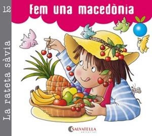 FEM UNA MACEDONIA. LA RATETA SÀVIA 12 (PAL I CURSIVA) | 9788484126980 | CARRERA SABATÉ, JOSEFINA | Llibreria La Gralla | Librería online de Granollers