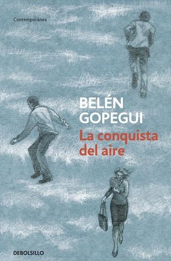 CONQUISTA DEL AIRE, LA (DEBOLSILLO) | 9788499899978 | GOPEGUI, BELEN | Llibreria La Gralla | Llibreria online de Granollers