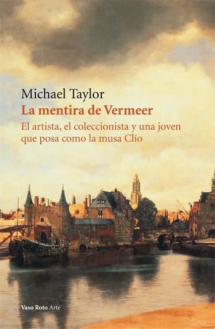 MENTIRA DE VERMEER, LA | 9788415168256 | TAYLOR, MICHAEL | Llibreria La Gralla | Librería online de Granollers
