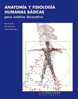 ANATOMIA Y FISIOLOGIA APLICADAS A LA ESTETICA DECORATIVA | 9788487190759 | VARIOS AUTORES | Llibreria La Gralla | Librería online de Granollers