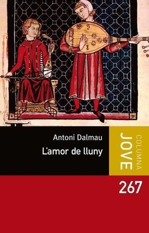 AMOR DE LLUNY, L' (COL·LECCIO JOVE, 267) | 9788499329802 | DALMAU, ANTONI | Llibreria La Gralla | Librería online de Granollers
