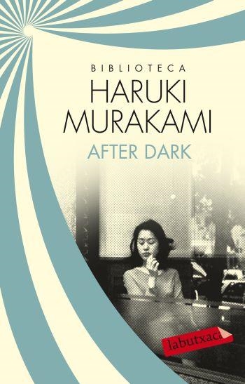 AFTER DARK (LABUTXACA) | 9788499305585 | MURAKAMI, HARUKI | Llibreria La Gralla | Librería online de Granollers