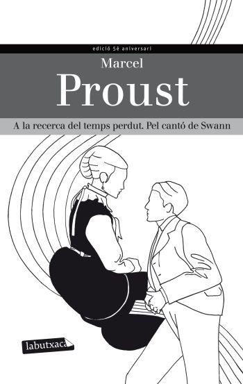 A LA RECERCA DEL TEMPS PERDUT. PEL CANTÓ DE SWANN (LABUTXACA 5E ANIVERSARI) | 9788499305264 | PROUST, MARCEL | Llibreria La Gralla | Llibreria online de Granollers