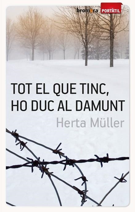 TOT EL QUE TINC HO DUC AL DAMUNT (PORTATIL) | 9788498248234 | MÜLLER, HERTA | Llibreria La Gralla | Librería online de Granollers