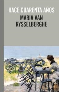 HACE CUARENTA AÑOS | 9788415217312 | VAN RYSSELBERGHE, MARIA | Llibreria La Gralla | Llibreria online de Granollers