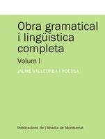 OBRA GRAMATICAL I LINGUISTICA COMPLETA I | 9788498832822 | VALLCORBA I ROCOSA, JAUME | Llibreria La Gralla | Librería online de Granollers