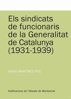 SINDICATS DE FUNCIONARIS DE LA GENERALITAT DE CATALUNYA 1931-1939 | 9788498833256 | Llibreria La Gralla | Librería online de Granollers