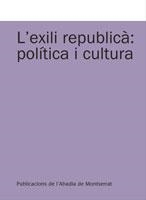 EXILI REPUBLICA: POLITICA I CULTURA | 9788498833645 | SANTACREU SOLER, JOSEP MIQUEL/Y OTROS | Llibreria La Gralla | Librería online de Granollers