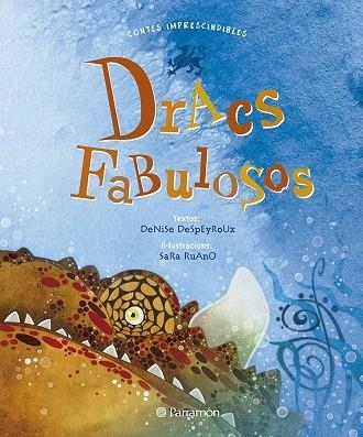 DRACS FABULOSOS | 9788434238152 | DESPEYROUX, DENISE; RUANO, SARA | Llibreria La Gralla | Librería online de Granollers