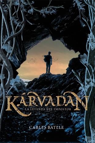 KÁRVADAN. LA LEYENDA DEL IMPOSTOR | 9788424643676 | BATLLE, CARLES | Llibreria La Gralla | Llibreria online de Granollers