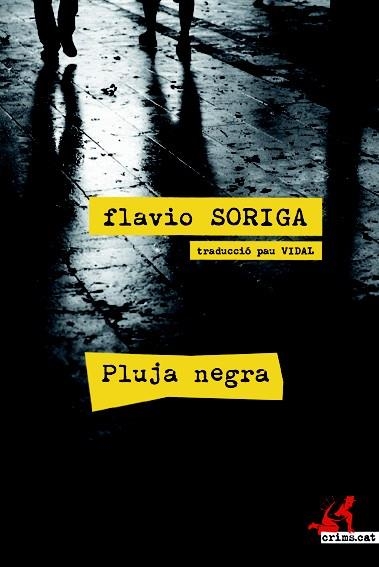 PLUJA NEGRA | 9788415098638 | SORIGA, FLAVIO | Llibreria La Gralla | Librería online de Granollers