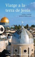 VIATGE A LA TERRA DE JESUS | 9788498835151 | VOLPINI, ANGELA; CAPELLADES, MARCEL | Llibreria La Gralla | Librería online de Granollers