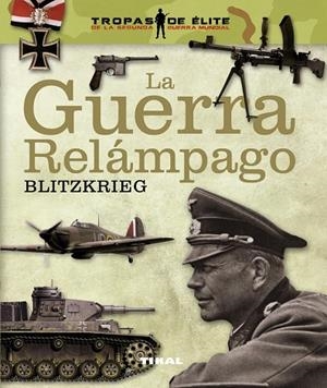 GUERRA RELAMPAGO, LA (TROPAS DE ELITE DE LA SEGUNDA GUERRA MUNDIAL) | 9788499282046 | Llibreria La Gralla | Librería online de Granollers