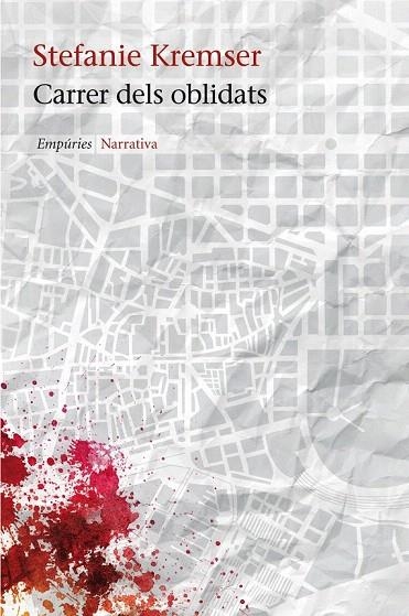 CARRER DELS OBLIDATS | 9788497877985 | KREMSER, STEFANIE | Llibreria La Gralla | Librería online de Granollers