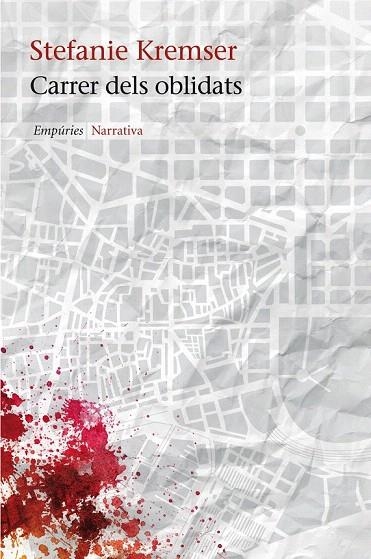 CARRER DELS OBLIDATS | 9788497877985 | KREMSER, STEFANIE | Llibreria La Gralla | Llibreria online de Granollers