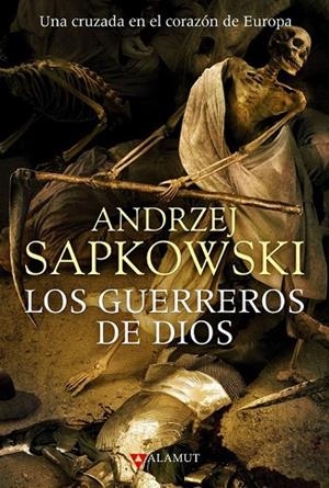 GUERREROS DE DIOS, LOS (UNA CRUZADA EN EL CORAZON DE EUROPA II) | 9788498890747 | SAPKOWSKI, ANDRZEJ | Llibreria La Gralla | Librería online de Granollers