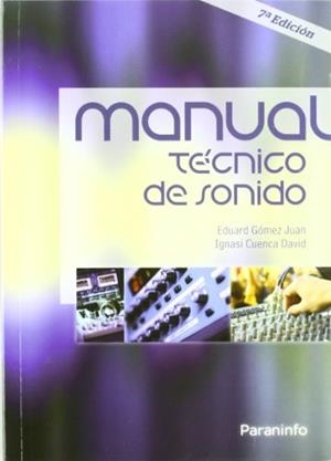 MANUAL TECNICO DE SONIDO | 9788428381185 | CUENCA, IGNASI; DAVID, EDUARD; GOMEZ, JUAN | Llibreria La Gralla | Librería online de Granollers