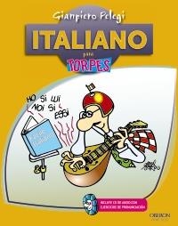 ITALIANO PARA TORPES | 9788441532168 | PELEGI, GIANPIERO | Llibreria La Gralla | Llibreria online de Granollers