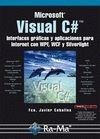 MICROSOFT VISUAL C#. INTERFACES GRÁFICAS Y APLICACIONES PARA INTERNET CON WPF, WCF Y SILVE | 9788499642031 | CEBALLOS SIERRA, FCO. JAVIER | Llibreria La Gralla | Llibreria online de Granollers