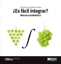 ES FÁCIL INTEGRAR? | 9788473568432 | CASTELEIRO, JOSÉ MANUEL | Llibreria La Gralla | Librería online de Granollers