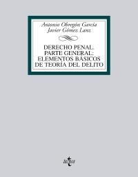 DERECHO PENAL. PARTE GENERAL. ELEMENTOS BÁSICOS DE TEORÍA DEL DELITO | 9788430946570 | OBREGÓN GARCÍA, ANTONIO/GÓMEZ LANZ, JAVIER | Llibreria La Gralla | Llibreria online de Granollers