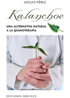 KALANCHOE | 9788497778862 | PÉREZ, ADOLFO | Llibreria La Gralla | Llibreria online de Granollers