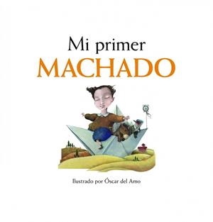 MI PRIMER MACHADO | 9788497859110 | AA. VV. | Llibreria La Gralla | Librería online de Granollers