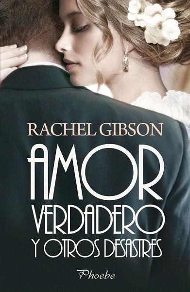 AMOR VERDADERO Y OTROS DESASTRES | 9788415433071 | GIBSON, RACHEL | Llibreria La Gralla | Llibreria online de Granollers