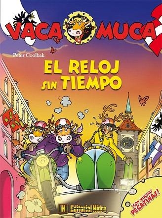 RELOJ SIN TIEMPO, EL (VACA MUCA 6) | 9788492939534 | COOLBAK, PETER | Llibreria La Gralla | Librería online de Granollers