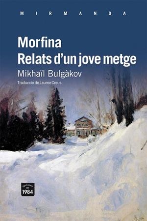 MORFINA. RELATS D'UN JOVE METGE | 9788492440870 | BULGÀKOV, MIKHAÏL | Llibreria La Gralla | Llibreria online de Granollers