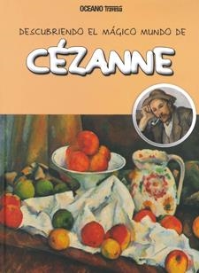 DESCUBRIENDO EL MAGICO MUNDO DE CEZANNE | 9786074006094 | Llibreria La Gralla | Librería online de Granollers