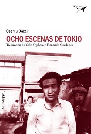 OCHO ESCENAS DE TOKIO | 9788493907624 | DAZAI, OSAMU | Llibreria La Gralla | Llibreria online de Granollers