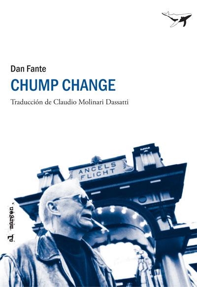 CHUMP CHANGE | 9788493805142 | FANTE, DAN | Llibreria La Gralla | Llibreria online de Granollers
