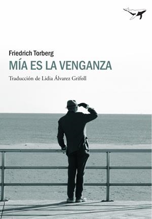 MÍA ES LA VENGANZA | 9788493805166 | TORBERG, FRIEDRICH | Llibreria La Gralla | Librería online de Granollers