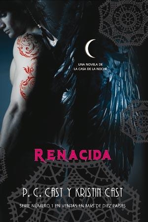 RENACIDA (LA CASA DE LA NOCHE, 8) | 9788498007923 | CAST, P.C.; CAST, KRISTIN | Llibreria La Gralla | Librería online de Granollers