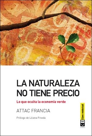 NATURALEZA NO TIENE PRECIO,LA. LO QUE OCULTA LA ECONOMÍA VERDE | 9788494001451 | Llibreria La Gralla | Librería online de Granollers