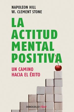 ACTITUD MENTAL POSITIVA, LA | 9788499086583 | HILL, NAPOLEON; STONE, W. CLEMENT | Llibreria La Gralla | Librería online de Granollers