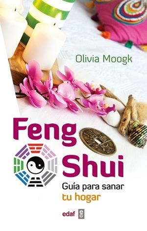 FENG SHUI. GUIA PARA SANAR TU HOGAR  | 9788441431669 | MOOGK, OLIVIA | Llibreria La Gralla | Llibreria online de Granollers