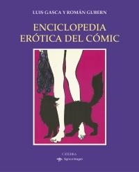 ENCICLOPEDIA ERÓTICA DEL CÓMIC | 9788437630458 | GASCA, LUIS; GUBERN, ROMÁN | Llibreria La Gralla | Llibreria online de Granollers