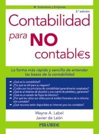 CONTABILIDAD PARA NO CONTABLES | 9788436827064 | LABEL, WAYNE; LEÓN LEDESMA, JAVIER DE | Llibreria La Gralla | Librería online de Granollers