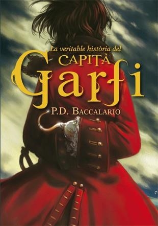 VERITABLE HISTÒRIA DEL CAPITÀ GARFI, LA | 9788424643935 | BACCALARIO, PIERDOMENICO | Llibreria La Gralla | Librería online de Granollers