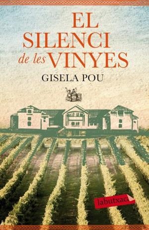 SILENCI DE LES VINYES, EL (LABUTXACA) | 9788499305677 | POU, GISELA | Llibreria La Gralla | Librería online de Granollers