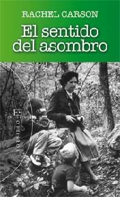 SENTIDO DEL ASOMBRO, EL | 9788499201474 | CARSON, RACHEL | Llibreria La Gralla | Librería online de Granollers