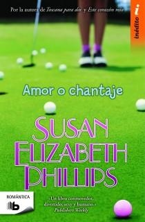AMOR O CHANTAJE (B DE BOLSILLO) | 9788498726930 | PHILLIPS, SUSAN ELIZABETH | Llibreria La Gralla | Llibreria online de Granollers