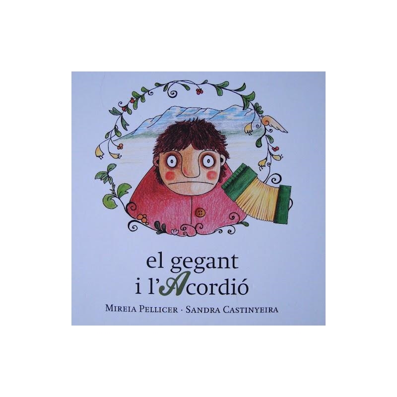 GEGANT I L'ACORDIO, EL (EL PETIT PIRINEU, 5) | 9788494005039 | PELLICER, MIREIA; CASTINYEIRA, SANDRA | Llibreria La Gralla | Librería online de Granollers