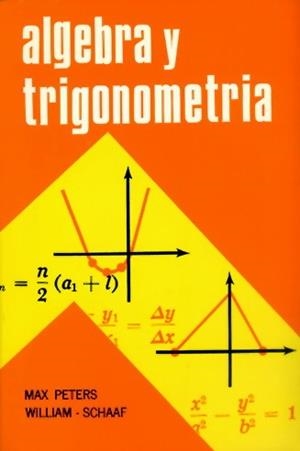 ALGEBRA Y TRIGONOMETRIA | 9788429151060 | PETERS, MAX; SCHAAF, WILLIAM . L. | Llibreria La Gralla | Llibreria online de Granollers