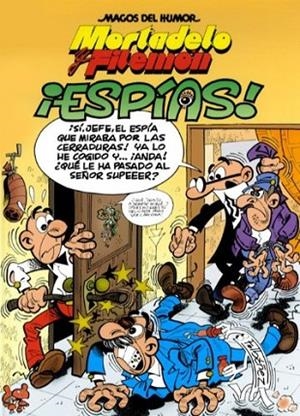 MORTADELO Y FILEMON. MAGOS DEL HUMOR 153. ESPIAS | 9788466651172 | IBAÑEZ | Llibreria La Gralla | Llibreria online de Granollers