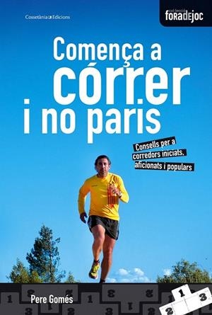 COMENÇA A CÓRRER I NO PARIS | 9788490340158 | GOMÉS, PERE | Llibreria La Gralla | Llibreria online de Granollers