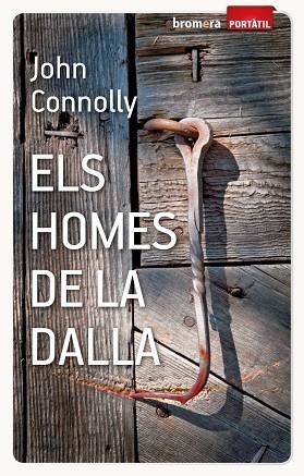 HOMES DE LA DALLA, ELS (PORTATIL 38) | 9788498248227 | CONNOLLY, JOHN | Llibreria La Gralla | Llibreria online de Granollers