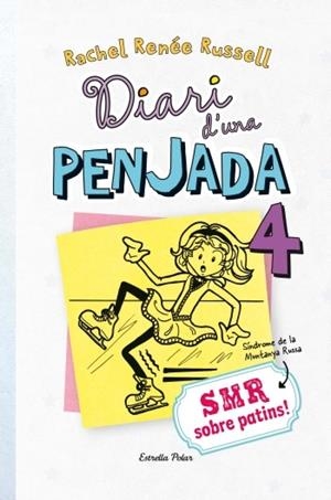 DIARI D'UNA PENJADA 4. SMR SOBRE PATINS | 9788499328980 | RUSSELL, RAQUEL RENEE | Llibreria La Gralla | Llibreria online de Granollers